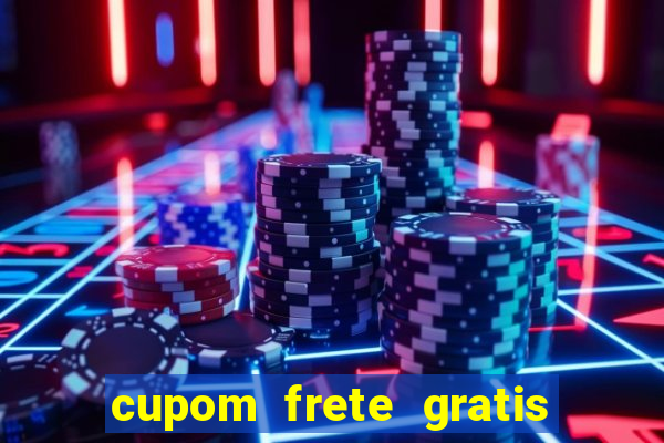 cupom frete gratis magazine luiza