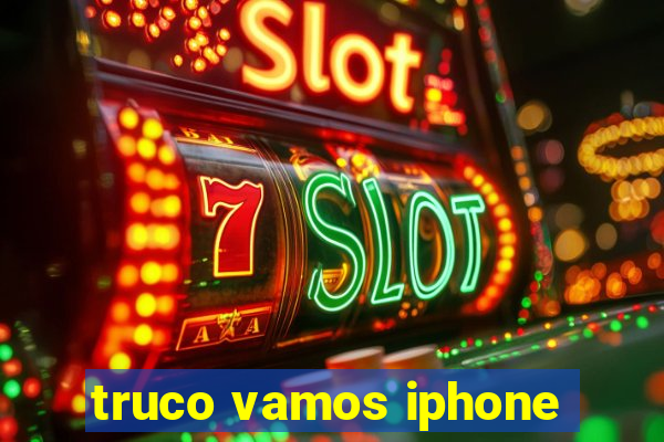 truco vamos iphone