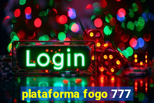 plataforma fogo 777