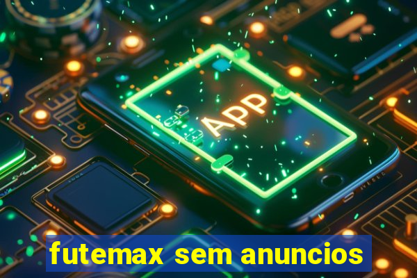 futemax sem anuncios