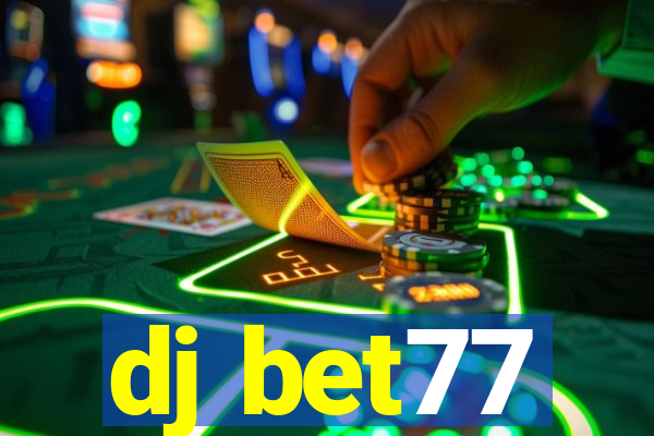 dj bet77