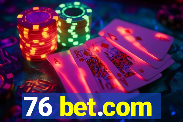 76 bet.com