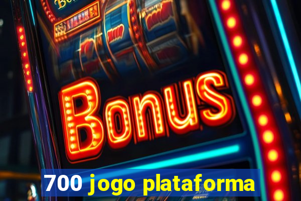 700 jogo plataforma