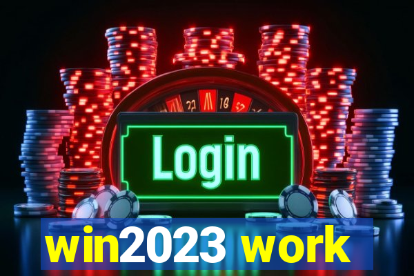 win2023 work