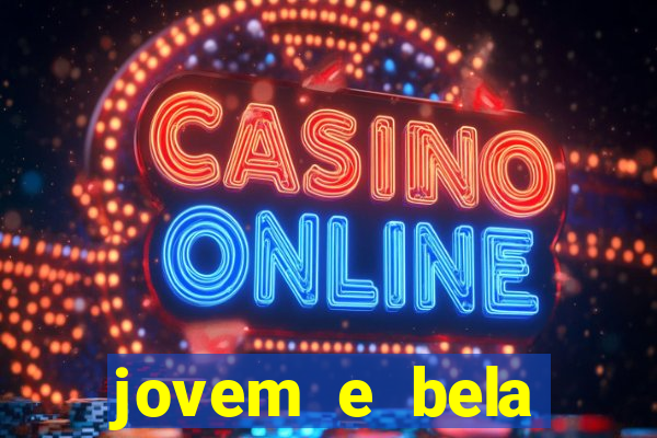 jovem e bela dublado download