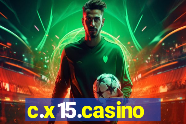 c.x15.casino