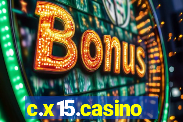 c.x15.casino