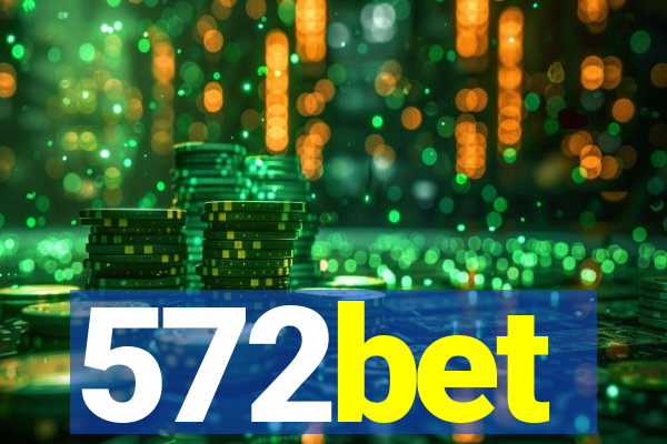 572bet