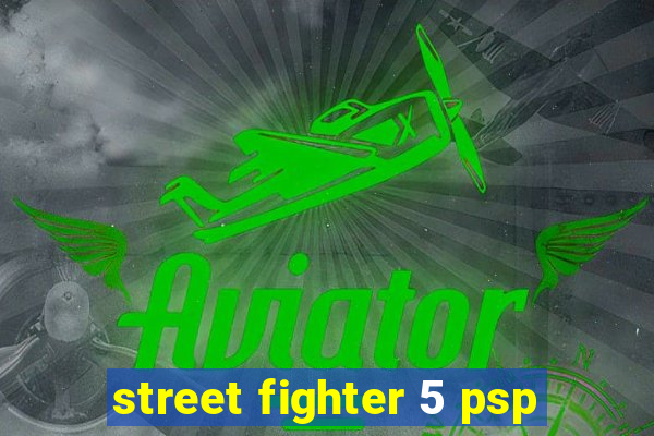 street fighter 5 psp