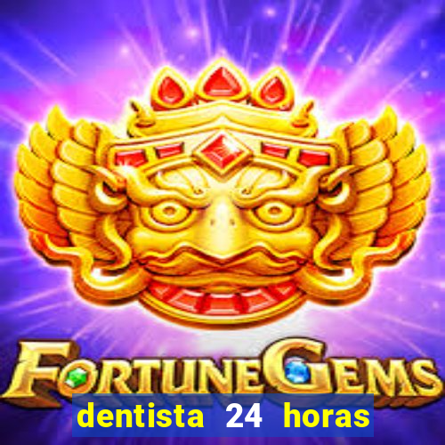 dentista 24 horas em betim