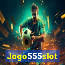 Jogo555slot