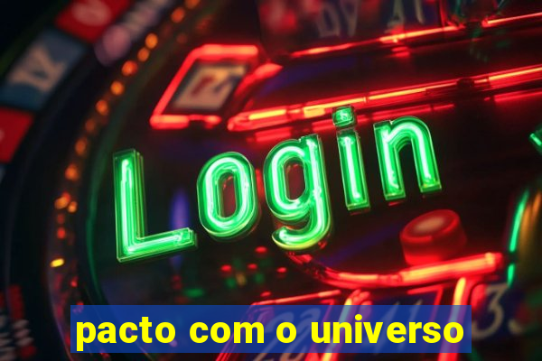 pacto com o universo