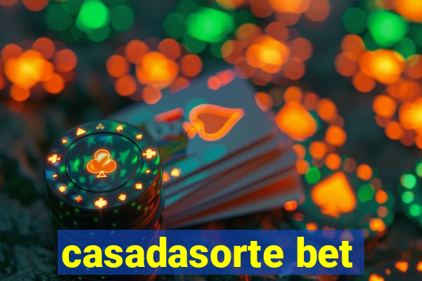 casadasorte bet