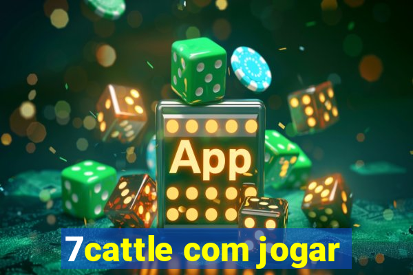 7cattle com jogar