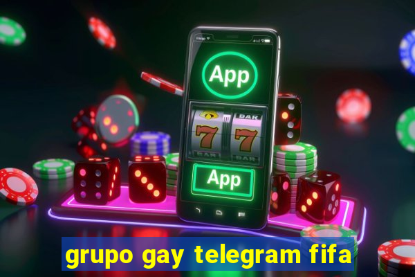 grupo gay telegram fifa