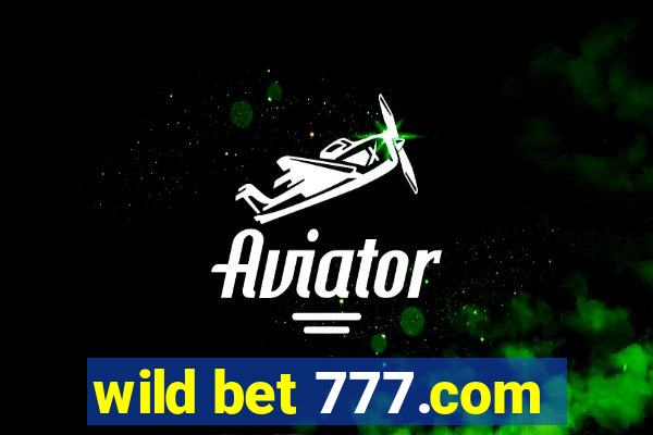 wild bet 777.com