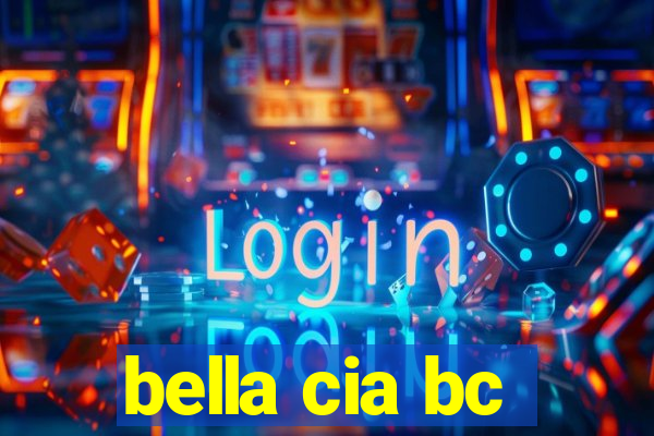 bella cia bc