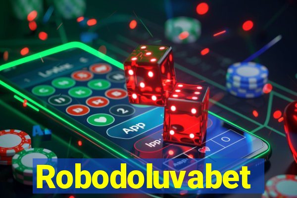 Robodoluvabet