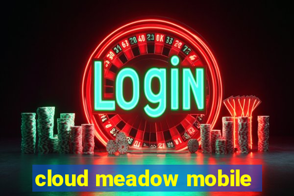 cloud meadow mobile