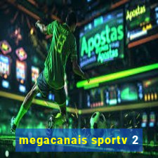 megacanais sportv 2