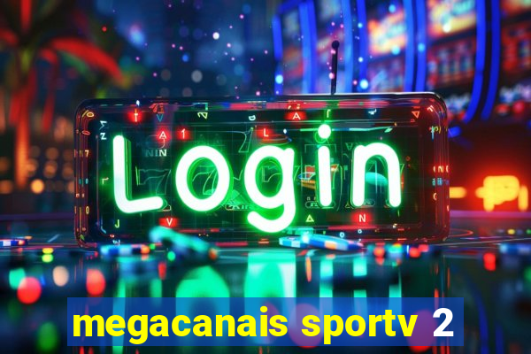 megacanais sportv 2