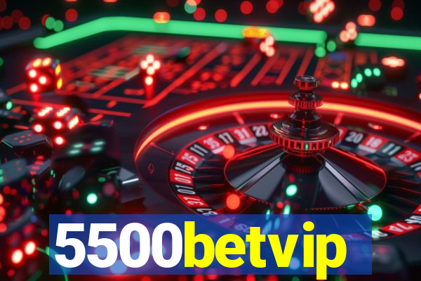 5500betvip