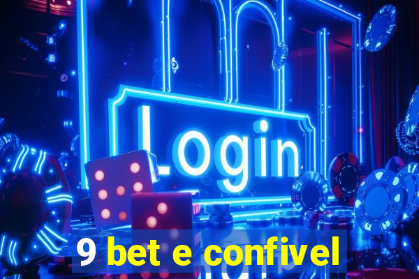 9 bet e confivel