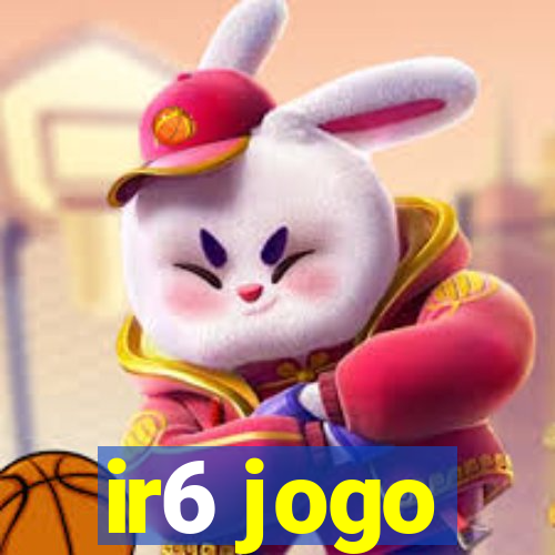 ir6 jogo