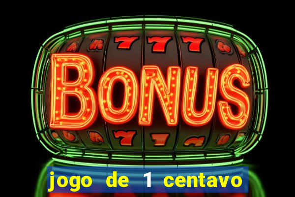 jogo de 1 centavo na betano