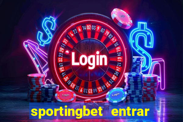 sportingbet entrar na minha conta