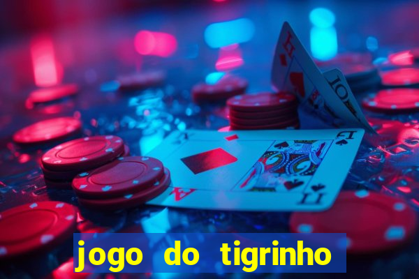 jogo do tigrinho com deposito de 5 reais