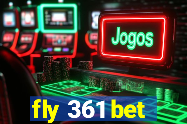 fly 361 bet