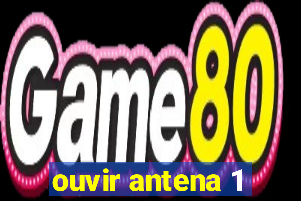 ouvir antena 1