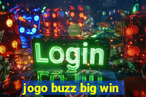 jogo buzz big win