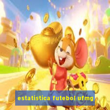 estatistica futebol ufmg