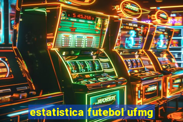 estatistica futebol ufmg