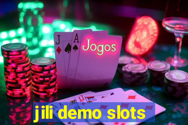 jili demo slots