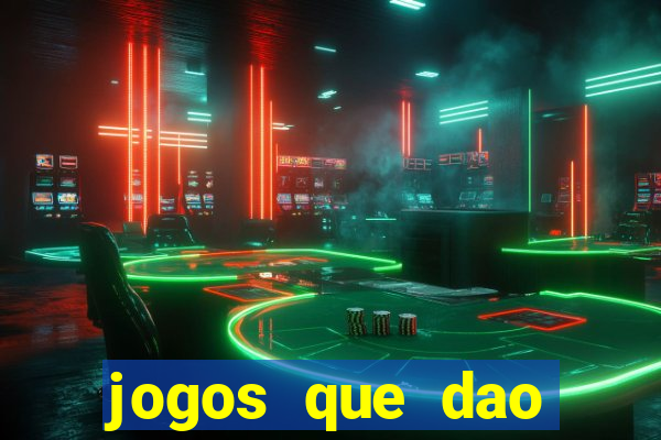 jogos que dao dinheiro ao se cadastrar