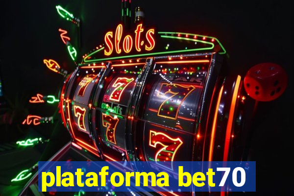 plataforma bet70