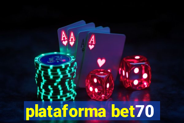 plataforma bet70