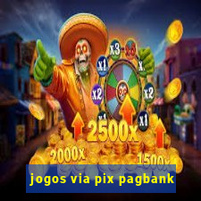 jogos via pix pagbank