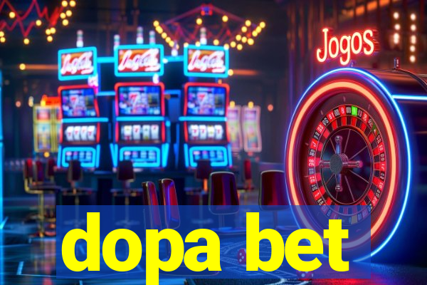 dopa bet