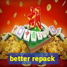 better repack