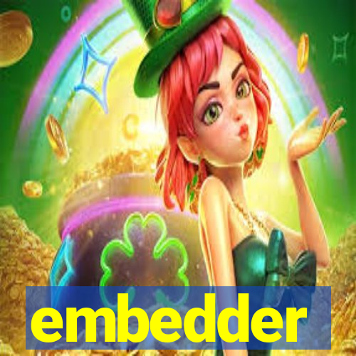 embedder