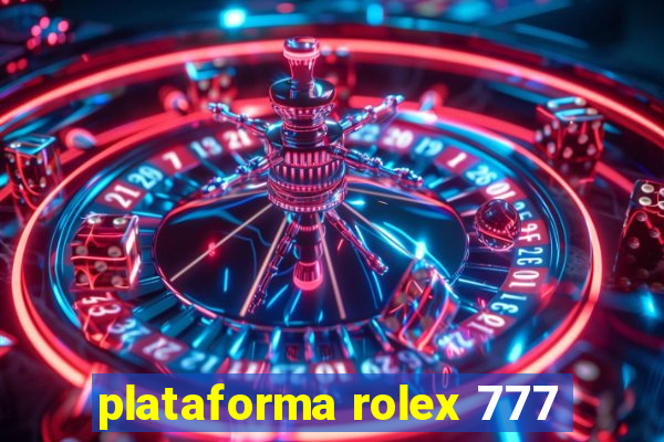 plataforma rolex 777