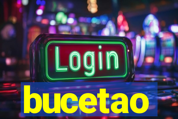 bucetao