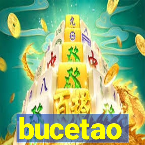 bucetao