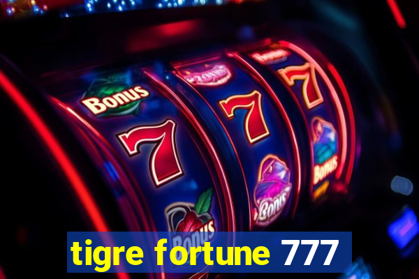 tigre fortune 777