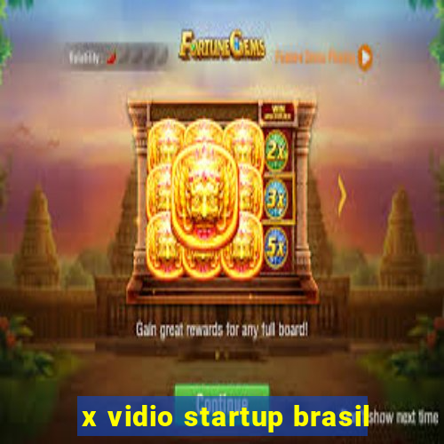 x vidio startup brasil