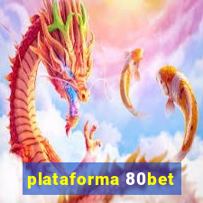 plataforma 80bet